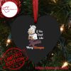 MLB Detroit Tigers If You Don’t Like Heart Shaped Ornament
